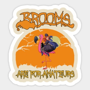 Brooms Are For Amateurs Halloween Sticker